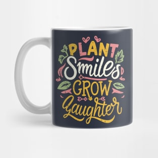 Plant Smiles Grow Laughter Mug